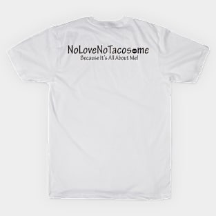 NoLoveNoTacos.me - Black T-Shirt